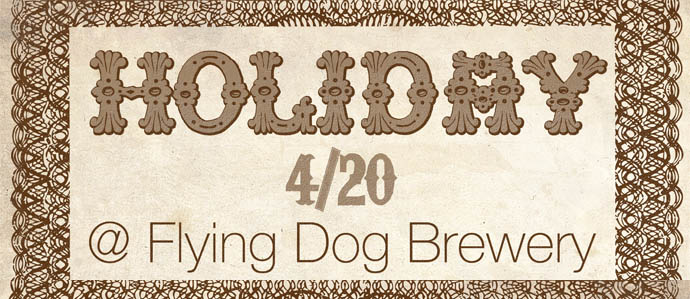 Holiday 4/20 at Flying Dog Brewery, April 20