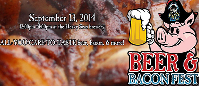 B&B Means Something a Little Different at Heavy Seas' Bacon & Beer Festival, Sept 13  